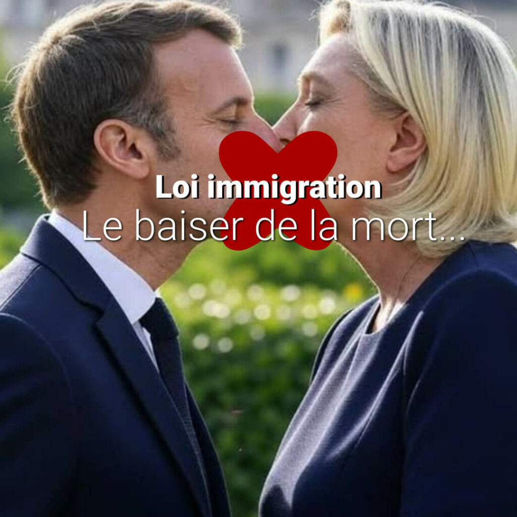 Loi Immigration : le baiser de la mort avec l’extrême-droite