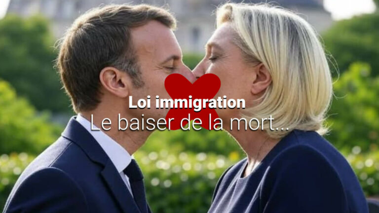 Loi Immigration : le baiser de la mort avec l’extrême-droite
